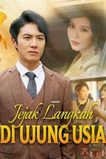 Jejak Langkah di Ujung Usia (Sulih Suara) – Episode 31 Jejak Langkah di Ujung Usia (Sulih Suara) – Episode 31
