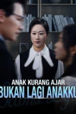 Anak Kurang Ajar Bukan Lagi Anakku – Episode 22 Anak Kurang Ajar Bukan Lagi Anakku – Episode 22